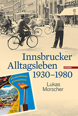 Fester Einband Innsbrucker Alltagsleben 1930-1980 von Lukas Morscher