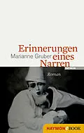 E-Book (epub) Erinnerungen eines Narren von Marianne Gruber