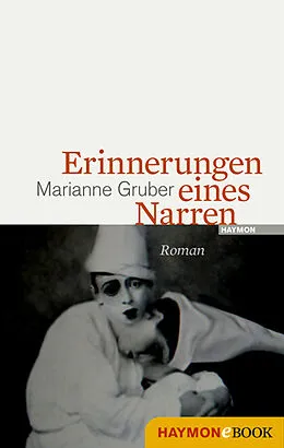 E-Book (epub) Erinnerungen eines Narren von Marianne Gruber