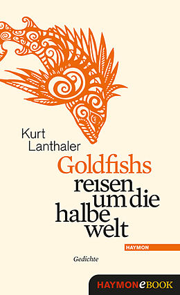 E-Book (pdf) Goldfishs reisen um die halbe welt von Kurt Lanthaler