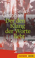 E-Book (epub) Der den Klang der Worte liebt von Selim Özdogan