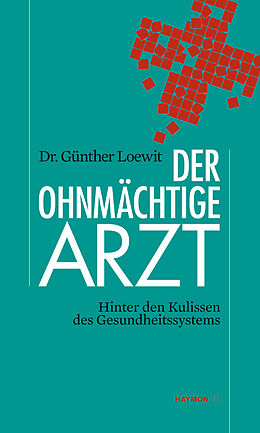 Kartonierter Einband Der ohnmächtige Arzt von Günther Loewit