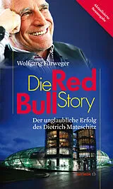 Kartonierter Einband Die Red-Bull-Story von Wolfgang Fürweger