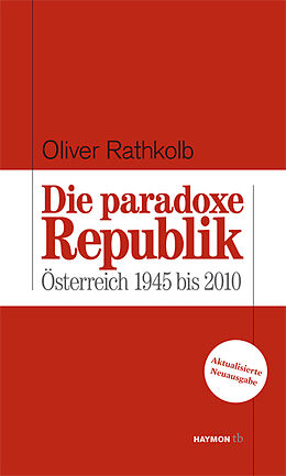 Kartonierter Einband Die paradoxe Republik von Oliver Rathkolb