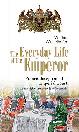 Couverture cartonnée The Everyday Life of the Emperor de Martina Winkelhofer