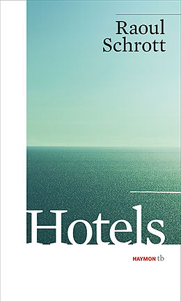 Kartonierter Einband Hotels von Raoul Schrott