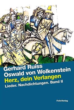 Fester Einband Herz, dein Verlangen von Gerhard Ruiss, Oswald von Wolkenstein