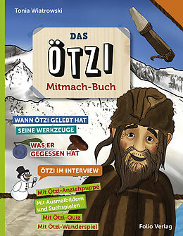 Kartonierter Einband Das Ötzi-Mitmachbuch von Tonia Wiatrowski