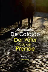 Fester Einband Der Vater und der Fremde von Giancarlo De Cataldo