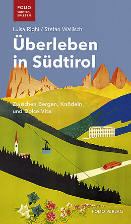 Kartonierter Einband Überleben in Südtirol von Luisa Righi, Stefan Wallisch