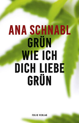 Fester Einband Grün wie ich dich liebe grün von Ana Schnabl