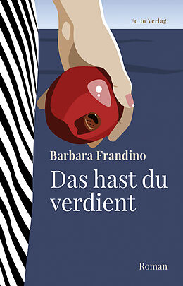 Fester Einband Das hast du verdient von Barbara Frandino