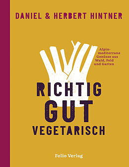 Fester Einband Richtig gut vegetarisch von Herbert Hintner, Daniel Hintner