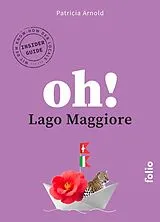 Kartonierter Einband Oh! Lago Maggiore von Patricia Arnold