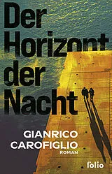 Fester Einband Der Horizont der Nacht von Gianrico Carofiglio