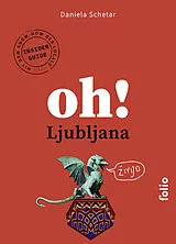 Paperback Oh! Ljubljana von Daniela Schetar