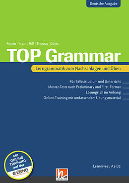 Kartonierter Einband TOP Grammar (Deutschsprachige Ausgabe), mit Online-Training von Rachel Finnie, Carol Frain, David A. Hill