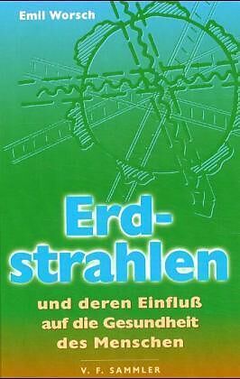 Erdstrahlen und deren Einfluss auf die Gesundheit des Menschen