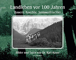 Fester Einband Landleben vor 100 Jahren von Karl Kaser