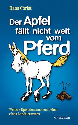 E-Book (pdf) Der Apfel fällt nicht weit vom Pferd von Hans Christ