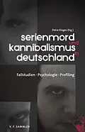 E-Book (pdf) Serienmord und Kannibalismus in Deutschland von Petra Klages