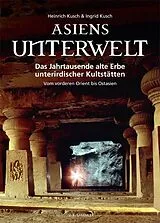 Fester Einband Asiens Unterwelt von Heinrich Kusch, Ingrid Kusch