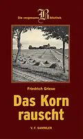 E-Book (epub) Das Korn rauscht von Friedrich Griese