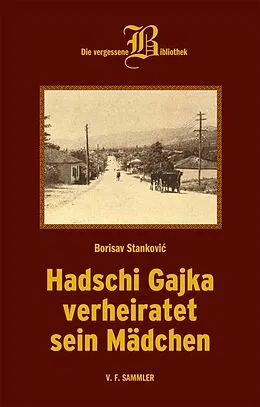 E-Book (pdf) Hadschi Gajka verheiratet sein Mädchen von Borisav Stankovi