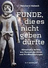 Fester Einband Funde, die es nicht geben dürfte von Reinhard Habeck