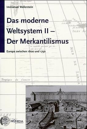 Das moderne Weltsystem II. Der Merkantilismus