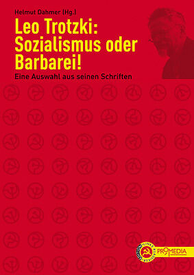 Leo Trotzki: Sozialismus oder Barbarei!