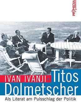 Kartonierter Einband Titos Dolmetscher von Ivan Ivanji