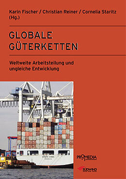 Fester Einband Globale Güterketten von Karin Fischer, Christian Reiner