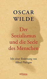 Fester Einband Der Sozialismus und die Seele des Menschen von Oscar Wilde