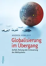 Kartonierter Einband Globalisierung im Übergang von Andrea Komlosy