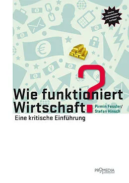 E-Book (epub) Wie funktioniert Wirtschaft? von Pirmin Fessler, Stefan Hinsch