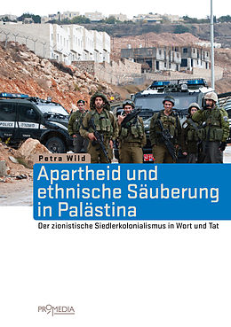 E-Book (epub) Apartheid und ethnische Säuberung in Palästina von Petra Wild