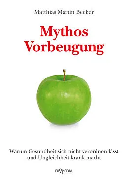 E-Book (epub) Mythos Vorbeugung von Matthias Martin Becker