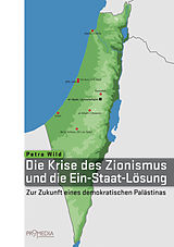 E-Book (epub) Die Krise des Zionismus und die Ein-Staat-Lösung von Petra Wild