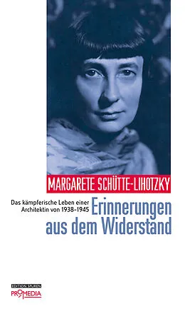 E-Book (epub) Erinnerungen aus dem Widerstand von Margarete Schütte-Lihotzky