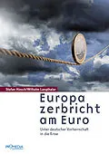 E-Book (epub) Europa zerbricht am Euro von Stefan Hinsch, Wilhelm Langthaler