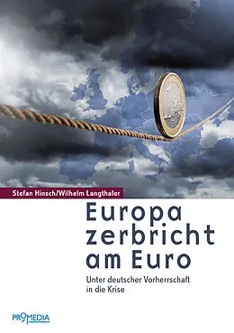 E-Book (epub) Europa zerbricht am Euro von Stefan Hinsch, Wilhelm Langthaler