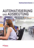 E-Book (epub) Automatisierung und Ausbeutung von Matthias Martin Becker