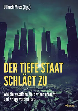 E-Book (epub) Der Tiefe Staat schlägt zu von Nicolas J.S. Davies, Eugen Drewermann, Tilo Gräser