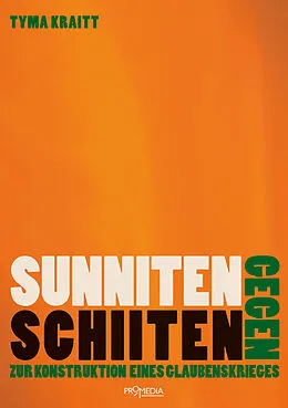 E-Book (epub) Sunniten gegen Schiiten von Tyma Kraitt