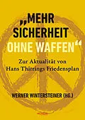 E-Book (epub) "Mehr Sicherheit ohne Waffen" von Hans Thirring, Erwin Bader, Ewa Ernst-Dziedzic