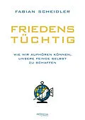 E-Book (epub) Friedenstüchtig von Fabian Scheidler