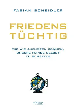 E-Book (epub) Friedenstüchtig von Fabian Scheidler