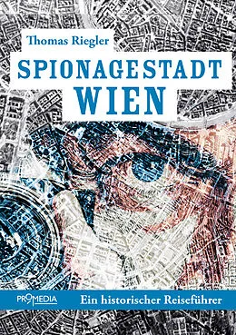 E-Book (epub) Spionagestadt Wien von Thomas Riegler