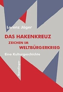 Fester Einband Das Hakenkreuz von Lorenz Jäger